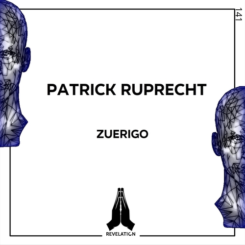 Patrick Ruprecht - Zuerigo [RVL141]